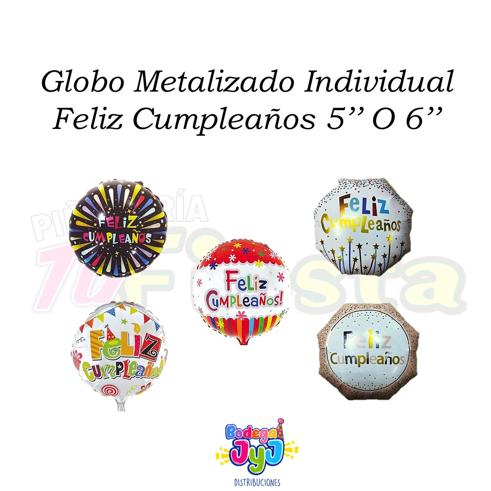 GLOBO METALIZADO INDIVIDUAL FELIZ CUMPLEAÑOS 5'' O 6''