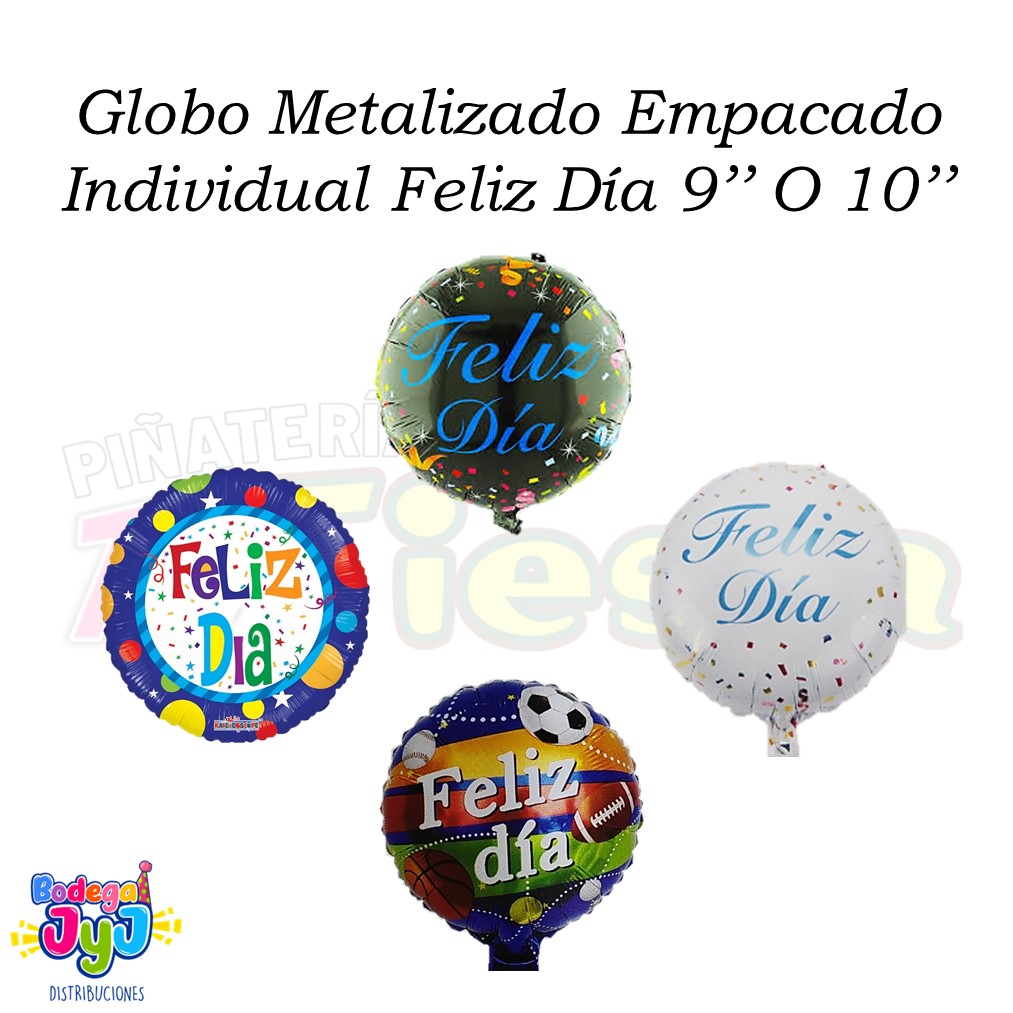 GLOBO METALIZADO EMPACADO INDIVIDUAL FELIZ DÍA 9'' O 10''