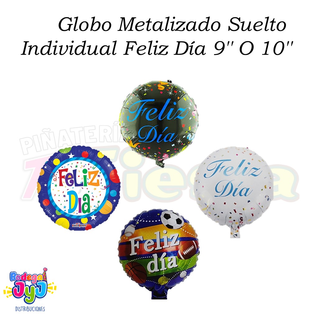 GLOBO METALIZADO SUELTO INDIVIDUAL FELIZ DÍA 9'' O 10''