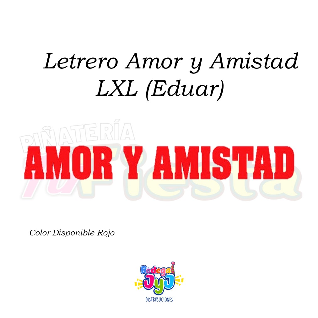 LETRERO AMOR Y AMISTAD LXL EDUAR