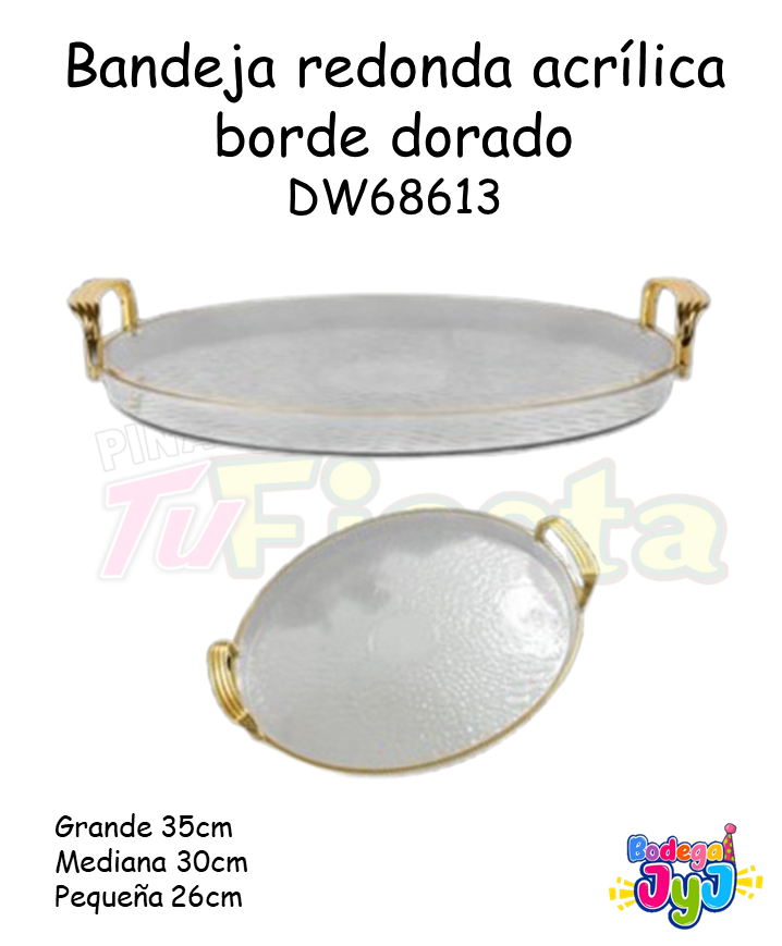 BANDEJA REDONDA ACRILICA BORDE DORADO DW68613